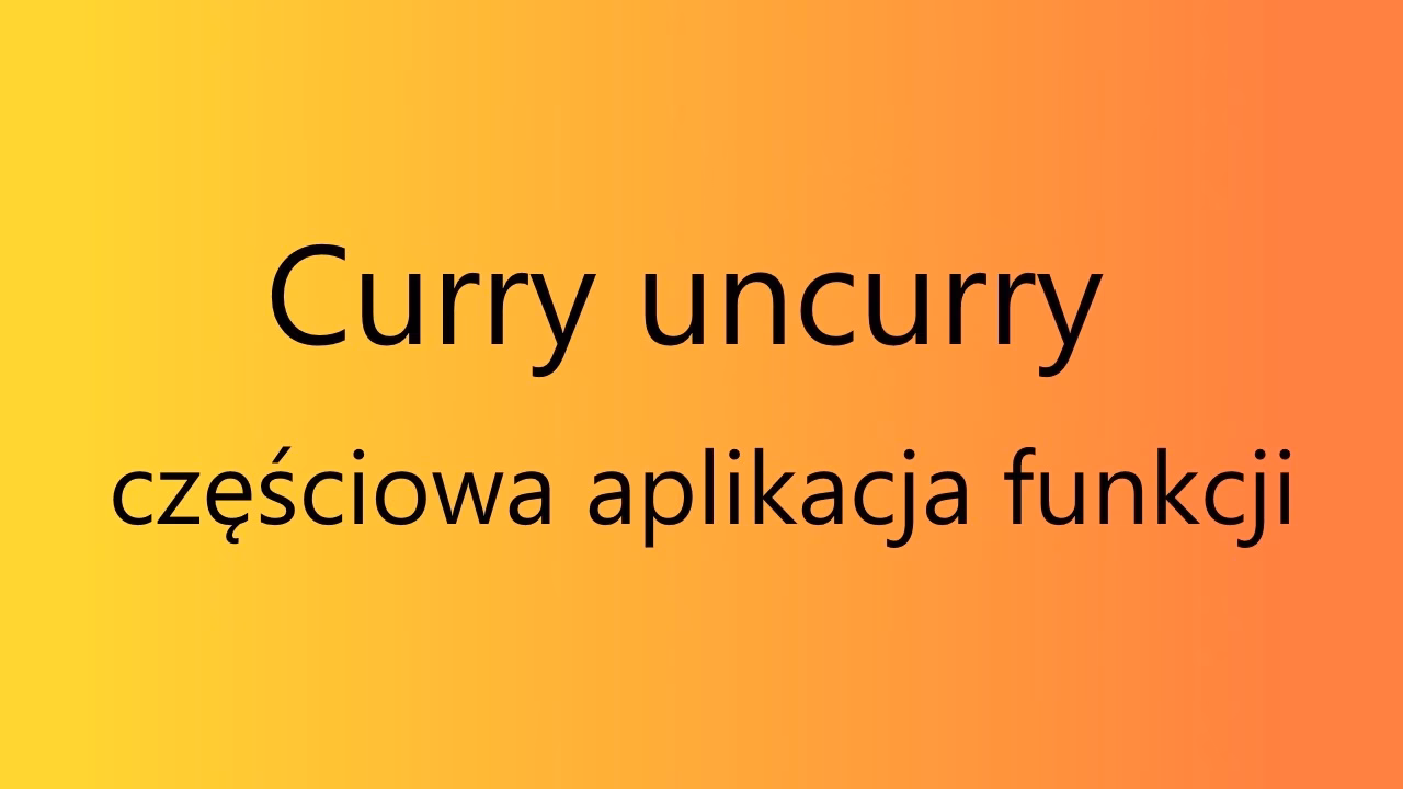 What is currying a function?