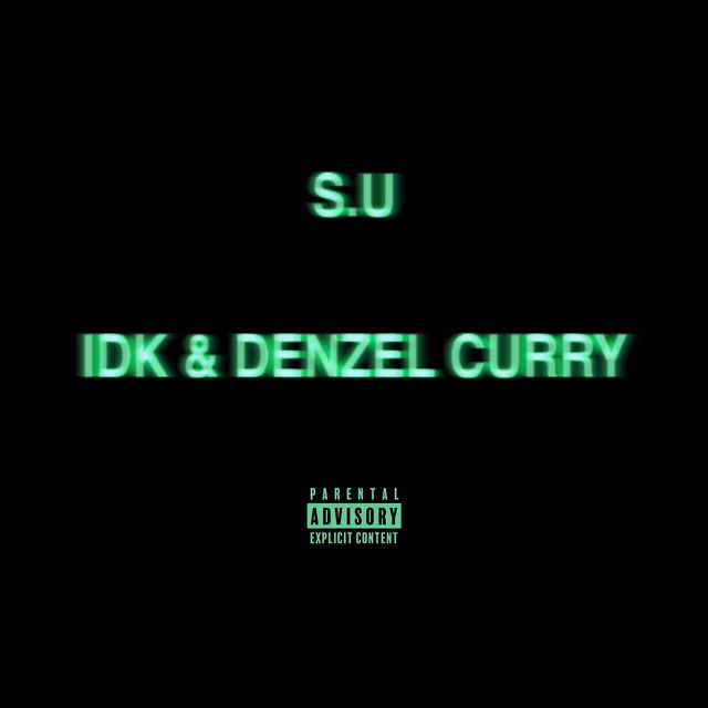 What is IDK's new song 'Su' with Denzel Curry?