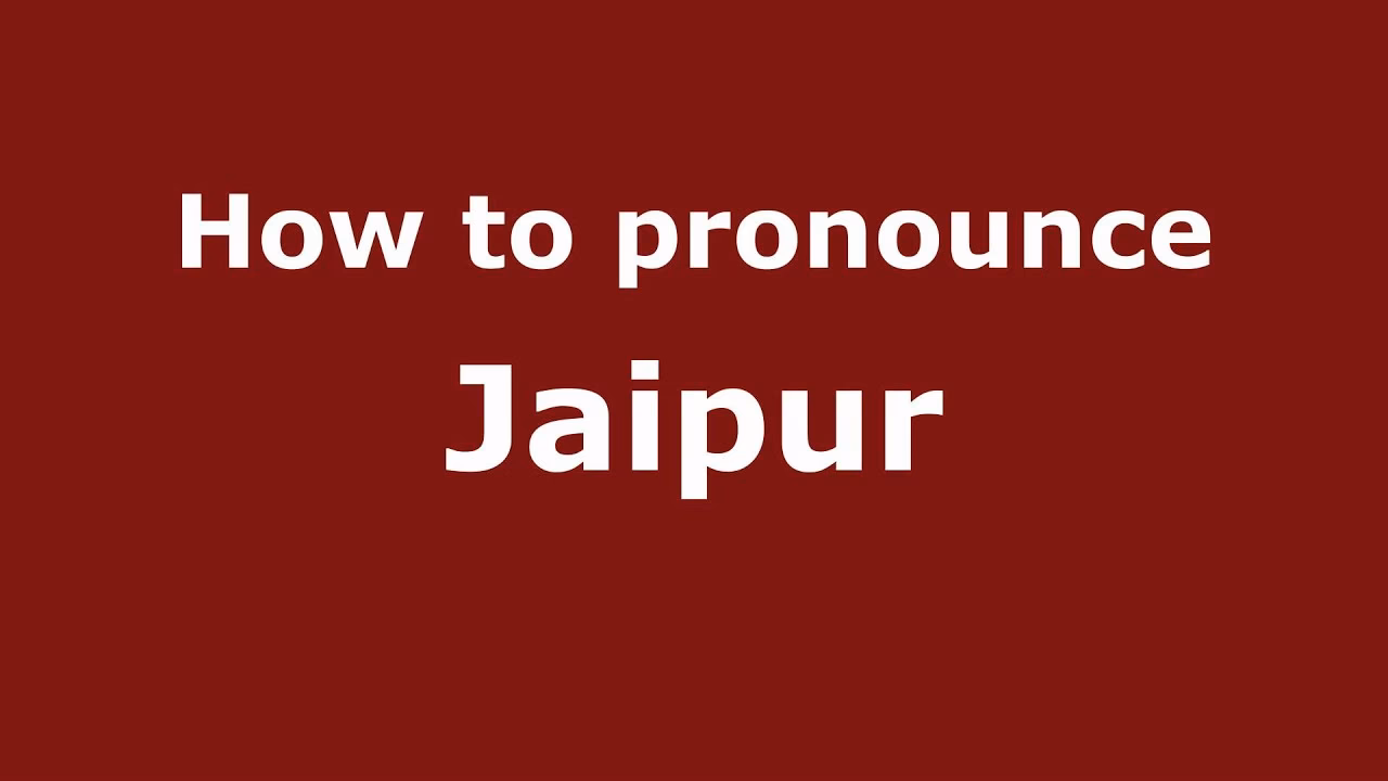 How to say 'Jaipur' in UK?